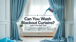 can you wash blackout curtains​